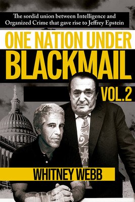 One Nation Under Blackmail: The Sordid Union Between Intelligence and Organized Crime That Gave Rise to Jeffrey Epstein Volume 2 (Webb Whitney Alyse)(Paperback)