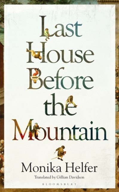 Last House Before the Mountain (Monika Helfer Helfer)(Paperback)