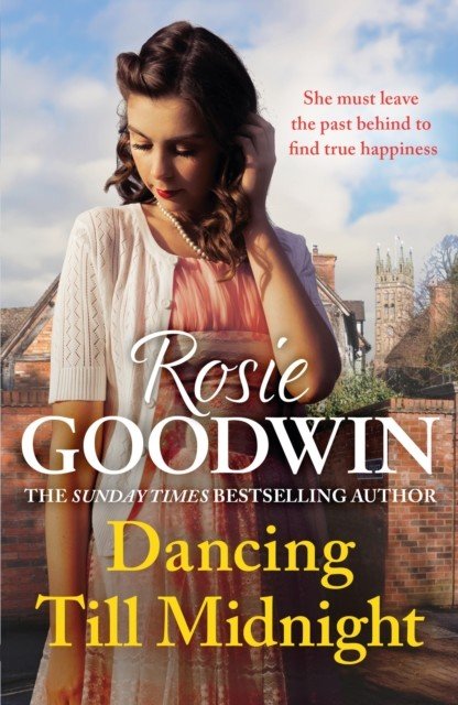 Dancing Till Midnight - A powerful and moving saga of adversity and survival (Goodwin Rosie)(Paperback / softback)