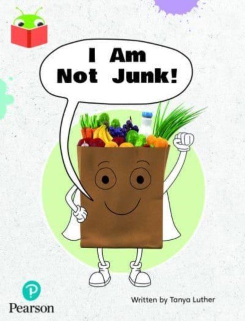 Bug Club Independent Phase 3 Unit 6: I Am Not Junk!(Paperback / softback)