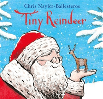 Tiny Reindeer (Naylor-Ballesteros Chris)(Paperback / softback)