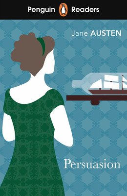 Penguin Readers Level 3: Persuasion (ELT Graded Reader) (Austen Jane)(Paperback / softback)