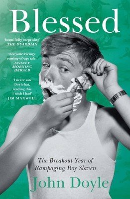 Blessed: The Breakout Year of Rampaging Roy Slaven (Doyle John)(Paperback)