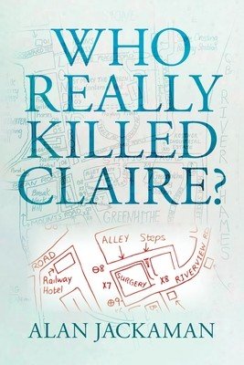 Who Really Killed Claire? (Jackaman Alan)(Paperback / softback)