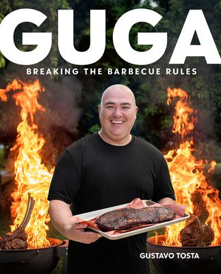 Guga: Breaking the Barbecue Rules (Tosta Gustavo)(Pevná vazba)