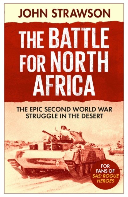 Battle for North Africa - The Epic Second World War Struggle in the Desert (Strawson John)(Paperback / softback)