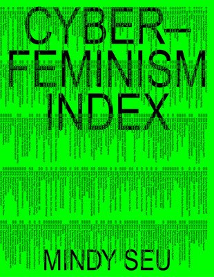 Cyberfeminism Index (Seu Mindy)(Paperback)