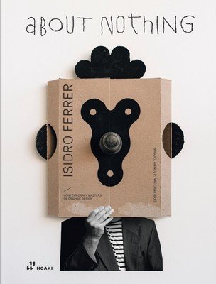 Isidro Ferrer. about Nothing (Prez Arteaga Miguel ngel)(Pevná vazba)