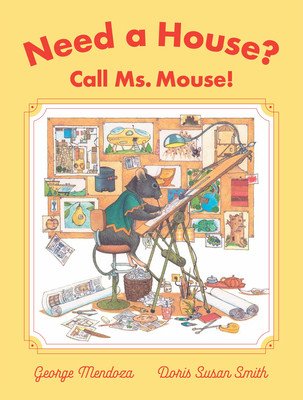 Need a House? Call Ms. Mouse! (Mendoza George)(Pevná vazba)