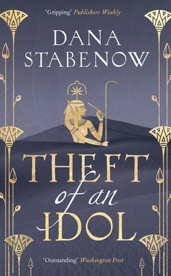 Theft of an Idol: Volume 3 (Stabenow Dana)(Paperback)