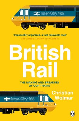 British Rail (Wolmar Christian)(Paperback)
