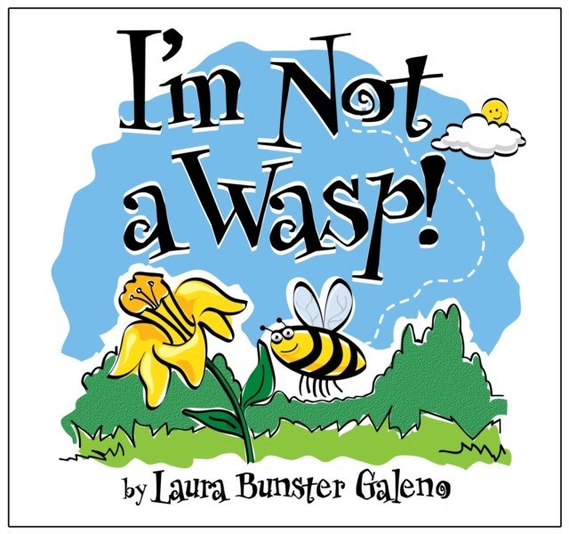 I'm Not a Wasp! (Galeno Laura Bunster)(Paperback / softback)