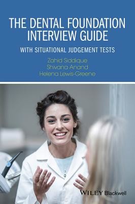 The Dental Foundation Interview Guide: With Situational Judgement Tests (Siddique Zahid)(Paperback)