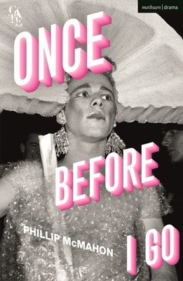 Once Before I Go (McMahon Phillip (Author))(Paperback / softback)