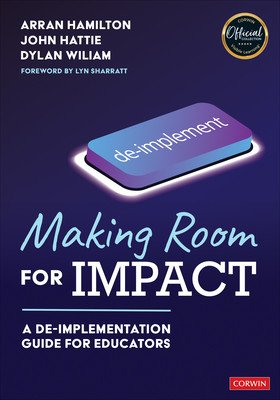 Making Room for Impact: A De-Implementation Guide for Educators (Hamilton Arran)(Paperback)