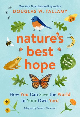 Nature's Best Hope (Young Readers' Edition): How You Can Save the World in Your Own Yard (Tallamy Douglas W.)(Paperback)