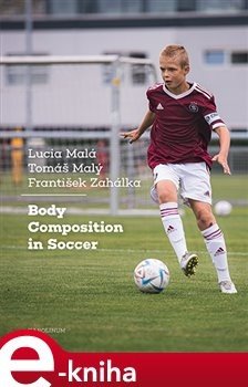 Body Composition in Soccer - Lucie Malá, František Zahálka, Tomáš Malý