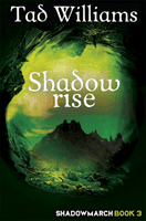 Shadowrise - Shadowmarch Book 3 (Williams Tad)(Paperback / softback)
