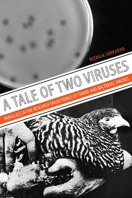 A Tale of Two Viruses: Parallels in the Research Trajectories of Tumor and Bacterial Viruses (Sankaran Neeraja)(Pevná vazba)
