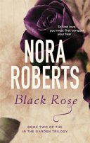 Black Rose - Number 2 in series (Roberts Nora)(Paperback / softback)