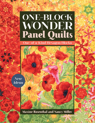 One-Block Wonder Panel Quilts: New Ideas; One-Of-A-Kind Hexagon Blocks (Rosenthal Maxine)(Paperback)
