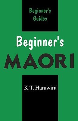 Beginner's Maori (Harawira K. T.)(Paperback)