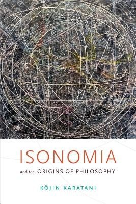 Isonomia and the Origins of Philosophy (Karatani Kojin)(Paperback)