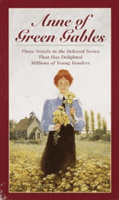 Anne of Green Gables, 3-Book Box Set, Volume I: Anne of Avonlea; Anne of the Island; Anne of Green Gables (Montgomery L. M.)(Boxed Set)