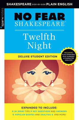 Twelfth Night: No Fear Shakespeare Deluxe Student Edition, 10 (Sparknotes)(Paperback)