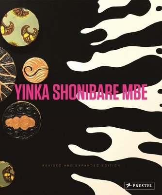 Yinka Shonibare MBE - Revised and Expanded Edition(Pevná vazba)