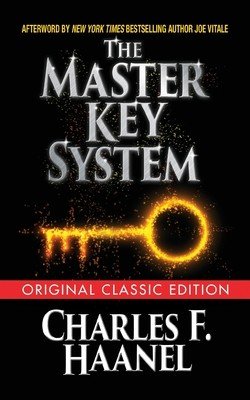 The Master Key System (Original Classic Edition) (Haanel Charles F.)(Paperback)