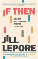 If Then (Lepore Jill)(Paperback)
