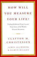 How Will You Measure Your Life? (Christensen Clayton)(Pevná vazba)