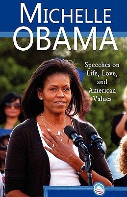 Michelle Obama: Speeches on Life, Love, and American Values (Obama Michelle)(Paperback)