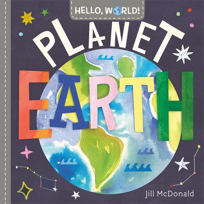 Hello, World! Planet Earth (McDonald Jill)(Board Books)