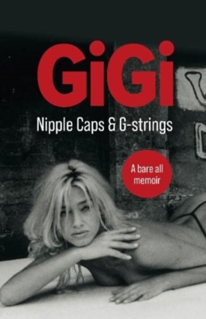 GiGi - Nipples Caps & G-Strings (GiGi GiGi)(Paperback / softback)