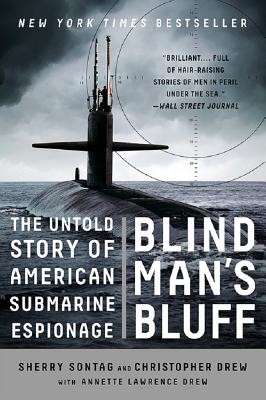 Blind Man's Bluff: The Untold Story of American Submarine Espionage (Sontag Sherry)(Paperback)