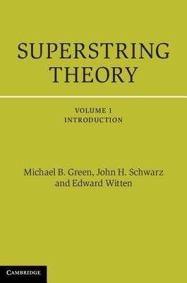 Superstring Theory: 25th Anniversary Edition (Green Michael B.)(Pevná vazba)
