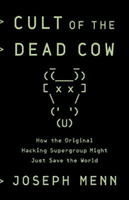 Cult of the Dead Cow - How the Original Hacking Supergroup Might Just Save the World (Menn Joseph)(Paperback / softback)