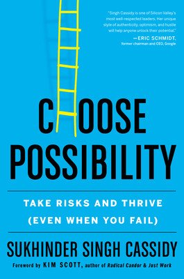 Choose Possibility: Take Risks and Thrive (Even When You Fail) (Singh Cassidy Sukhinder)(Paperback)