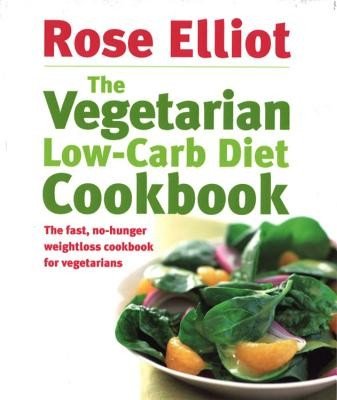 The Vegetarian Low-Carb Diet Cookbook (Elliot Rose)(Paperback)