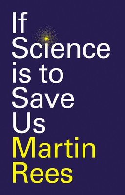 If Science Is to Save Us (Rees Martin)(Pevná vazba)