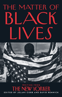 Matter of Black Lives - Writing from the New Yorker (Cobb Jelani)(Paperback / softback)