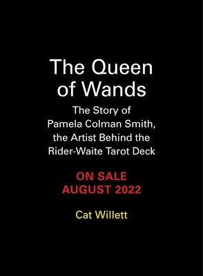 The Queen of Wands: The Story of Pamela Colman Smith, the Artist Behind the Rider-Waite Tarot Deck (Willett Cat)(Pevná vazba)