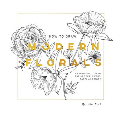 How to Draw Modern Florals (Mini): A Pocket-Sized Road Trip Edition (Koch Alli)(Paperback)