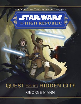 Star Wars: The High Republic Quest for the Hidden City (Mann George)(Pevná vazba)