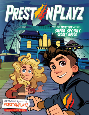 Prestonplayz: The Mystery of the Super Spooky Secret House (Prestonplayz)(Pevná vazba)