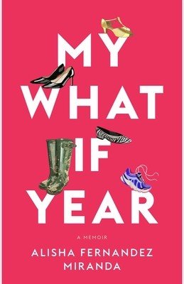 My What If Year: A Memoir (Miranda Alisha Fernandez)(Paperback)