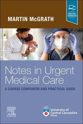 Notes in Urgent Care a Course Companion and Practical Guide (McGrath Martin)(Paperback)