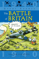 Great Events: The Battle Of Britain (Clements Gillian)(Paperback / softback)